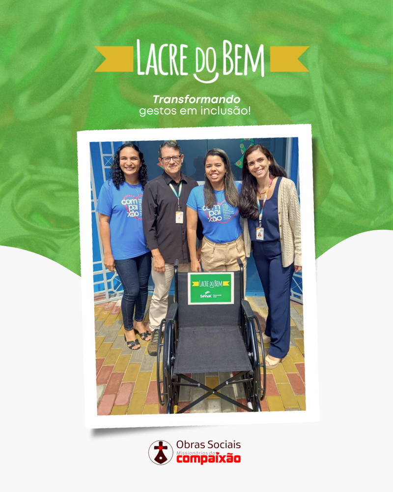 A Compaixão recebeu a doação de uma cadeira de rodas através do projeto Lacre do Bem 💚