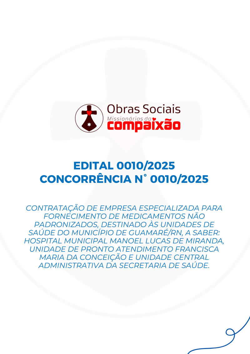 EDITAL 0010/2025 - CONTRATAÇÃO DE EMPRESA PARA FORNECIMENTO DE MEDICAMENTOS NÃO PADRONIZADOS